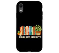 Libraries Liberate Banned Books Reading Lover Literature Case for iPhone XR