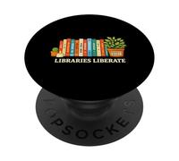 Libraries Liberate Banned Books Reading Lover Literature PopSockets Adhesive PopGrip