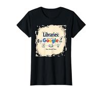 Libraries: Making Google Possible Since Ancient Times T-Shirt, Women, Black, XS
