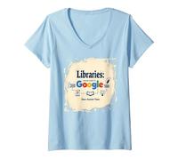 Libraries: Making Google Possible Since Ancient Times V-Neck T-Shirt, Women, Baby Blue, S