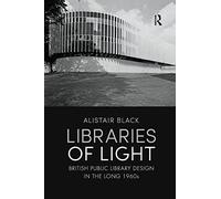 Libraries of Light: British public library design in the long 1960s