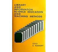 Library and Information Science Education and Teaching Methods