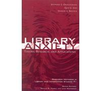 Library Anxiety: Theory, Research, and Applications (Research Methods in Library and Information Studies): 1
