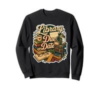 Library Due Date Bookworm Reader Sweatshirt
