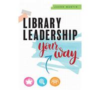 Library Leadership Your Way