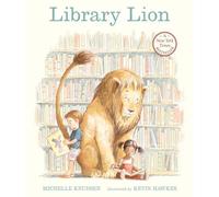 Library Lion: (A Heartwarming Picture Book about Friendship, Kindness & Library Rules for Kids Ages 4-8)