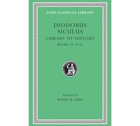 Library of History, Volume IX: Books 18-19.65 (Loeb Classical Library 377)