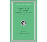 Library of History, Volume VII: Books 15.20-16.65 (Loeb Classical Library 389)