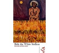 Library of Wales: Ride the White Stallion: 46