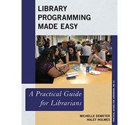 Library Programming Made Easy: A Practical Guide for Librarians: 61
