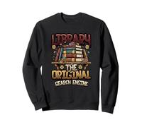 Library The Original Search Engine Librarian Book Lover Sweatshirt