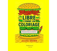 LIBRE COMME UN COLORIAGE: 50 planches en noir et blanc à colorier