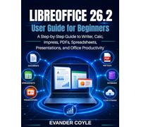 LibreOffice 26.2 User Guide for Beginners