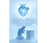 Libres En Cristo: De Heridas Causadas Por la Iglesia a la Sanidad Espiritual