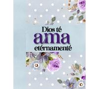 Libreta de Apuntes Cristiana: Dios te Ama Eternamente: Cuaderno para Iglesia | Libreta de Apuntes para Mujeres Cristianas | Regalo Cristiano Para Mujeres