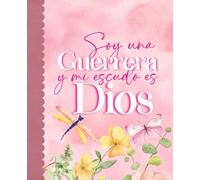 Libreta de Apuntes Cristiana: Soy una Guerrera y mi Escudo es Dios: Cuaderno para Iglesia | Diario Cristiano | Regalo Cristiano para Mujeres