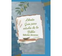 Libreta guía para estudio de la biblia: Edición Jóvenes