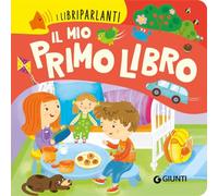 LIBRETTO MIO PRIMO LIBRO (IL) LIBRI PARLANTI - GIUNTI EDITORE (LIBRI PARLANTI)
