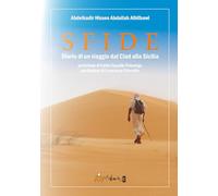 Libri Al-Hilbawi Abdelkadir - Sfide. Diario Di Un Viaggio Dal Ciad Alla Sicilia