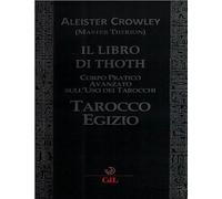 Libri Aleister Crowley - Il Libro Di Thoth. Tarocco Egizio