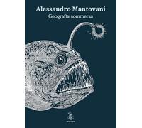 Libri Alessandro Mantovani - Geografia Sommersa