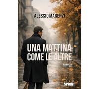 Libri Alessio Marenzi - Una Mattina Come Le Altre