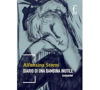 Libri Alfonsina Storni - Diario Di Una Bambina Inutile