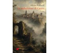 Libri Alfonso Raffaelli - La Maledizione Di Castro
