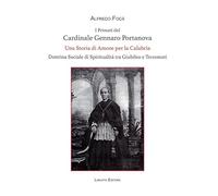 Libri Alfredo Foc? - I Primati Del Cardinale Gennaro Portanova. Una Storia Di Amore Per La Calabria. Dottrina Sociale Di Spiritualita Tra Giubileo E Terremo