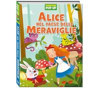Libri Alice Nel Paese Delle Meraviglie. Superfiabe Pop Up. Ediz. A Colori