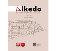 Libri Alkedo. Storia E Archeologia Di Una Nave (15-50 D.C.)