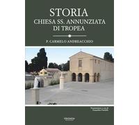 Libri Andreacchio Carmelo - Storia Chiesa SS. Annunziata Di Tropea