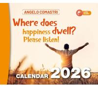 Libri Angelo Comastri - Where Does Happiness Dwell? Please Listen!. Calendar 2026