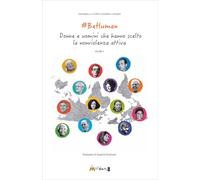 Libri Annabella Coiro / Sabina Langer - Behuman. Donne E Uomini Che Hanno Scelto La Nonviolenza Attiva. Ediz. Illustrata. Vol. 1