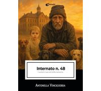 Libri Antonella Vinciguerra - Internato N. 48. I Sentieri Nascosti Della Memoria