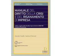 Libri Antonio Caiafa / Andrea Petteruti - Manuale Del Diritto Della Crisi E Del Risanamento Di Impresa. Con Aggiornamento Online. Con Interactive Book