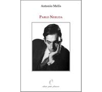 Libri Antonio Melis - Pablo Neruda