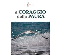 Libri Armano Clelia - Il Coraggio Della Paura