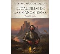 Libri B?cquer Gustavo Adolfo - El Caudillo De Las Manos Rojas. Tradicion India