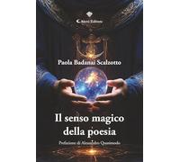 Libri Badanai Scalzotto Paola - Il Senso Magico Della Poesia