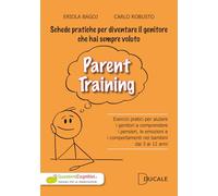 Libri Bagoj Eriola / Robusto Carlo - Parent Training. Esercizi Pratici Per Aiutare I Genitori A Comprendere I Pensieri, Le Emozioni E I Comportamenti Nei Ba