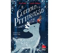 Libri Bailey Rosa - Il Cucciolo E Il Pettirosso. Ediz. A Colori