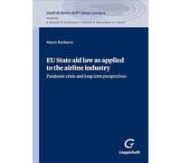 Libri Barbano Mario - Eu State Aid Law As Applied To The Airline Industry