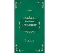 Libri Baum L. Frank - Il Mago Di Oz