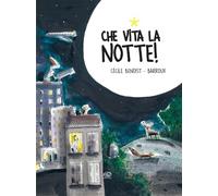 Libri Benoist C?cile - Che Vita La Notte!