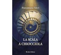Libri Biancamaria Valeri - La Scala A Chiocciola