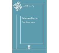 Libri Biscotti Primiano - Amo Il Mio Sogno