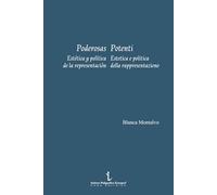 Libri Blanca Montalvo / Marialaura Cascio / Modesta Di Paola - Poderosas. Estetica Y Politica De La Representacion-Potenti. Estetica E Politica Della Rappre