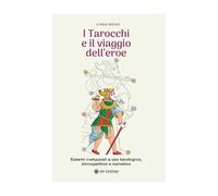 Libri Boero Ilaria - I Tarocchi E Il Viaggio Dell'eroe. Sistemi Comparati A Uso Tarologico, Introspettivo E Narrativo