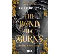 Libri Boleyn Briar - The Bond That Burns. Un Patto Di Fuoco E Sangue. Bloodwing Academy. Booklover Approved #02